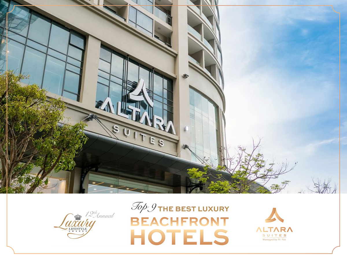 ALTARA SUITES ĐẠT DANH HIỆU “KHÁCH SẠN BÃI BIỂN HẠNG SANG TUYỆT VỜI NHẤT ĐÀ NẴNG” DO LUXURY LIFESTYLE AWARDS TRAO TẶNG
